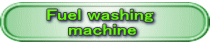 Fuel washing  machine